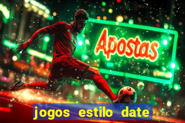 jogos estilo date ariane para android